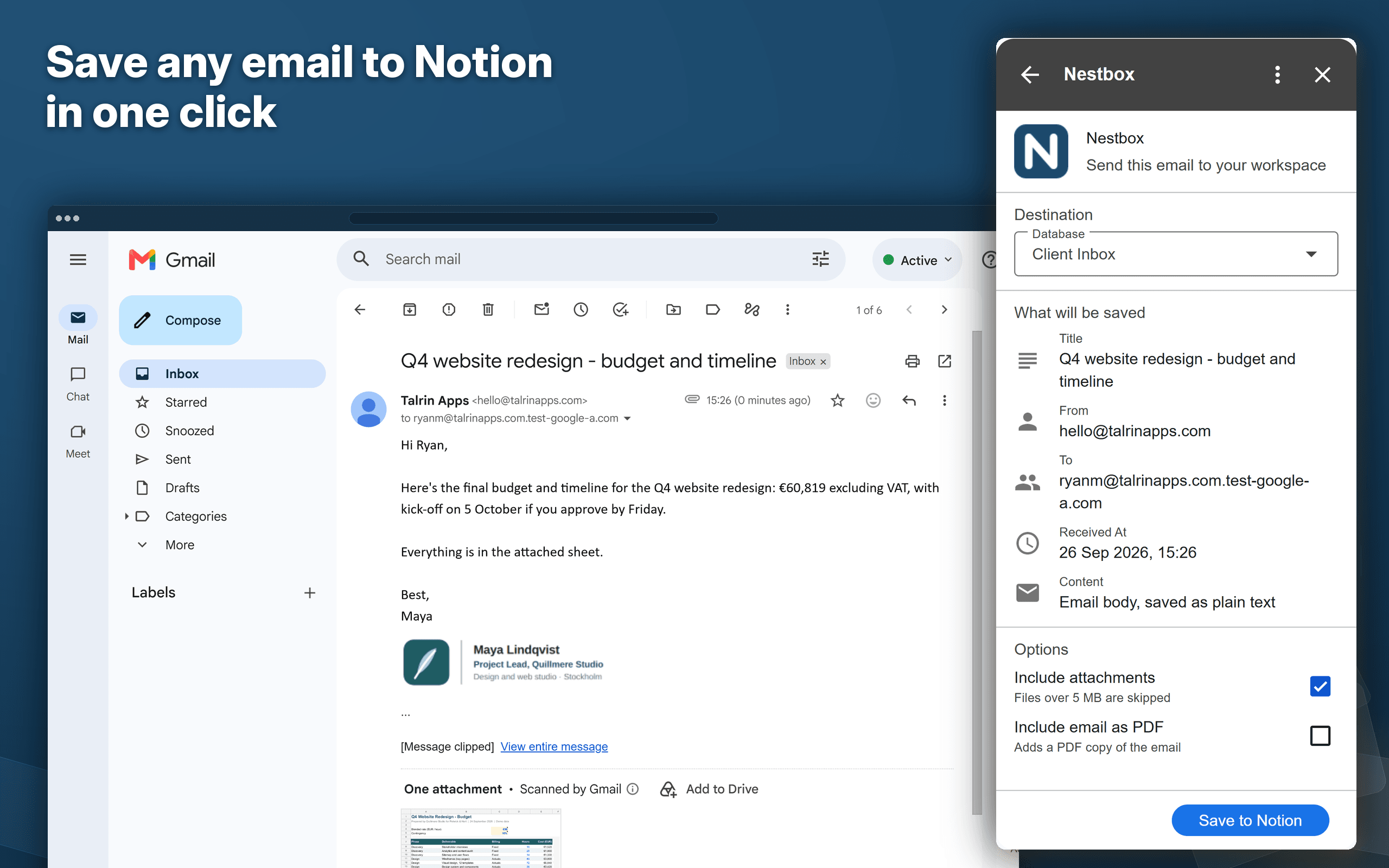 Send the email you're reading to a Notion database. Check the preview, then add its attachments if you need them and a PDF copy if you want to keep the original look.